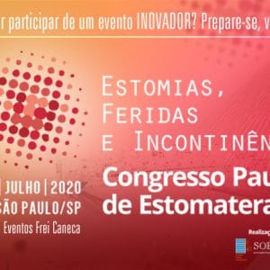Congresso Paulista de Estomaterapia destaca a inovação no cuidado de pessoas com estomias, feridas e incontinências