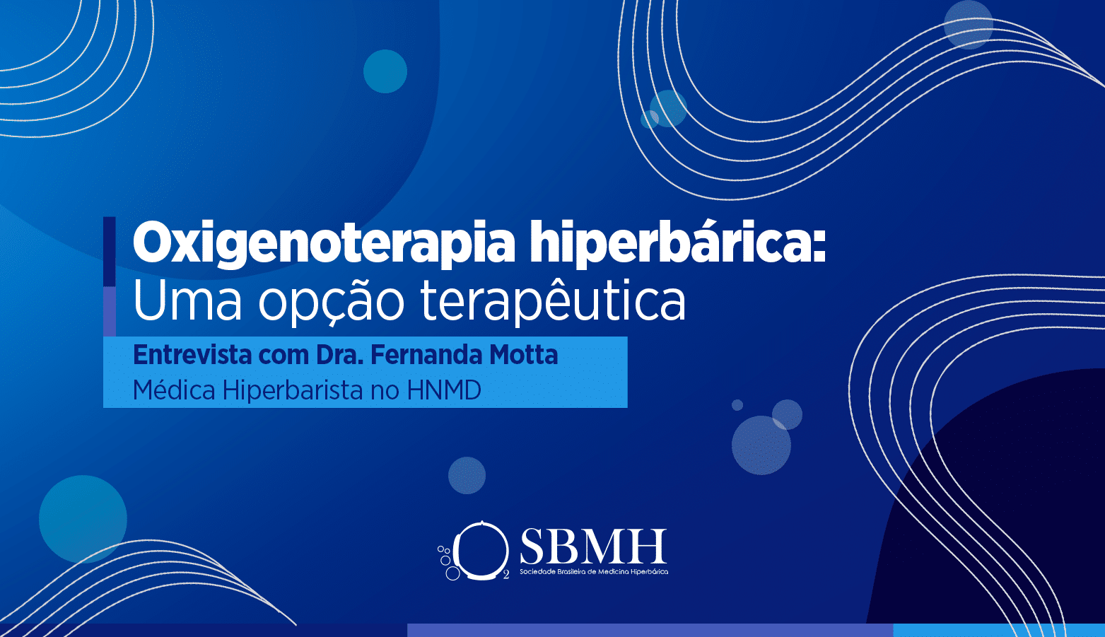 Oxigenoterapia Hiperbárica: Uma opção terapêutica