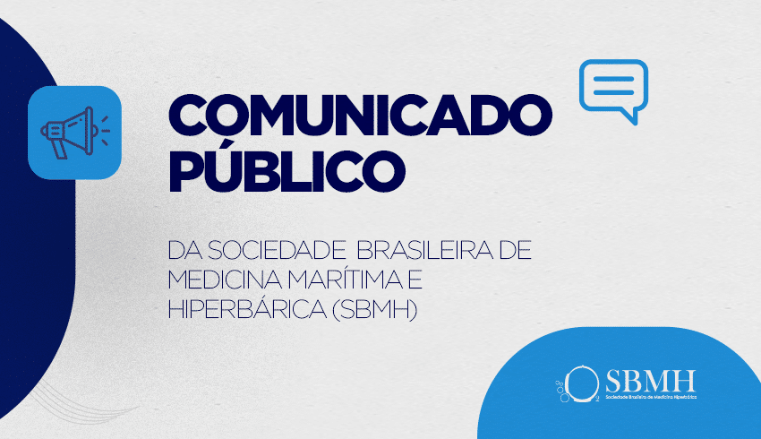 COMUNICADO PÚBLICO DA SOCIEDADE BRASILEIRA DE MEDICINA MARÍTIMA E HIPERBÁRICA (SBMH