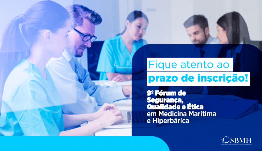 SBMH convoca clínicas associadas para o 9º Fórum de Segurança, Qualidade e Ética em Medicina Marítima e Hiperbárica